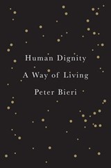 Human Dignity - Peter Bieri - 9780745689050