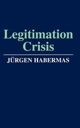 Legitimation Crisis - Jürgen Habermas - 9780745694153