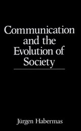 Communication and the Evolution of Society - Jürgen Habermas - 9780745694160