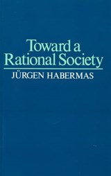 Toward a Rational Society - Jürgen Habermas - 9780745694559