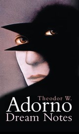 Dream Notes - Theodor W. Adorno - 9780745694610