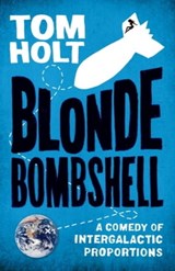 Blonde Bombshell - Tom Holt - 9780748113705