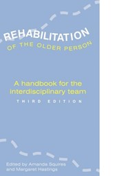 REHABILITATION OF THE OLDER PERSON