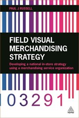 Field Visual Merchandising Strategy - Paul J. Russell - 9780749472641