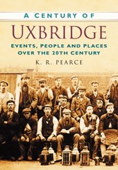 A Century of Uxbridge