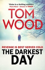 The Darkest Day - Tom Wood - 9780751556018