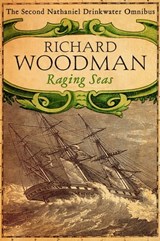 Raging Seas: Nathaniel Drinkwater Omnibus 2 - Richard Woodman - 9780751559729