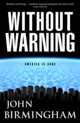 Without Warning: The Disappearance 1 - John Birmingham - 9780752228167