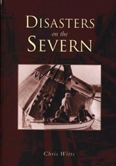 Disasters on the Severn
