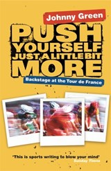 Push Yourself Just A Little Bit More - Johnny Green - 9780752877709