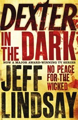 Dexter In The Dark - Jeff Lindsay - 9780752881607