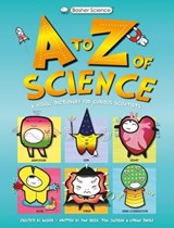 Basher Science: An A to Z of Science - Tom Jackson - 9780753445013