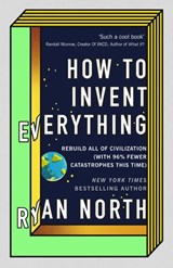 How to Invent Everything - Ryan North - 9780753552551