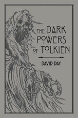 The Dark Powers of Tolkien - David Day - 9780753733073