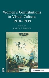 Women's Contributions to Visual Culture, 1918-1939