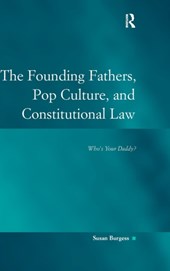 The Founding Fathers, Pop Culture, and Constitutional Law