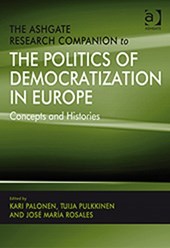 The Ashgate Research Companion to the Politics of Democratization in Europe