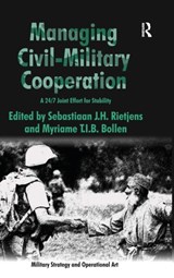 Managing Civil-Military Cooperation - Myriame T.I.B. Bollen - 9780754672814