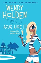Azur Like It - Wendy Holden - 9780755352371
