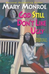 God Still Don't Like Ugly - Mary Monroe - 9780758251374