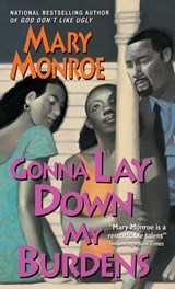 Gonna Lay Down My Burdens - Mary Monroe - 9780758259097