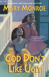 God Don't Like Ugly - Mary Monroe - 9780758259165