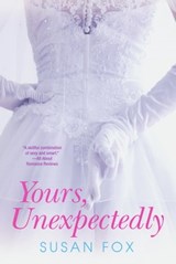 Yours, Unexpectedly - Susan Fox - 9780758274335