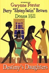 Destiny's Daughters - Gwynne Forster ; Donna Hill ; Perry Brown - 9780758275639