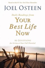 Daily Readings from Your Best Life Now - Joel Osteen - 9780759514768