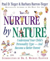 Nurture by Nature - Paul D. Tieger ; Barbara Barron - 9780759524262