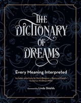 The Dictionary of Dreams - Quarto Publishing Group ; Henri Bergson ; Sigmund Freud ; Gustavus Hindman Miller - 9780760362297