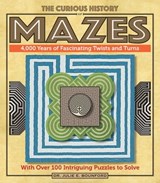 The Curious History of Mazes - Julie E. Bounford - 9780760363027