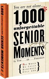 1000 Unforgettable Senior Moments