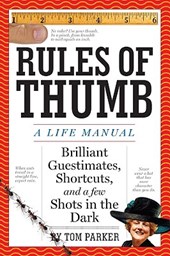 Rules of Thumb: a Life Manual