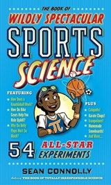 The Book of Wildly Spectacular Sports Science - Sean Connolly - 9780761189770