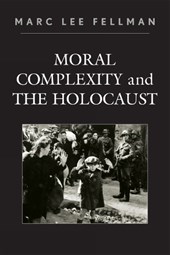 Moral Complexity and The Holocaust