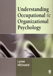 Understanding Occupational & Organizational Psychology