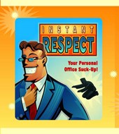 Instant Respect [With Cards and Mini Book and Shiny Gold Miniature Bowing Figurine]