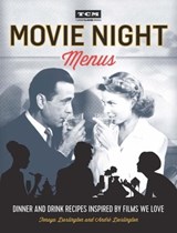 Movie Night Menus - Tenaya Darlington ; André Darlington ; Turner Classic Movies - 9780762461165