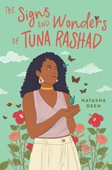 The Signs and Wonders of Tuna Rashad - Natasha Deen - 9780762478705