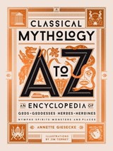 Classical Mythology A to Z - Annette Giesecke - 9780762497133