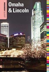 Insiders' Guide® to Omaha & Lincoln - Sarah Baker Hansen - 9780762768240