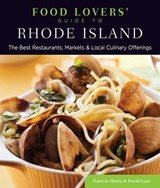 Food Lovers' Guide to® Rhode Island - Patricia Harris ; David Lyon - 9780762793679