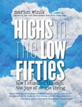 Highs in the Low Fifties - Marion Winik - 9780762794805