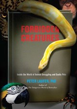 Forbidden Creatures - Peter Laufer, University of Oregon - 9780762799831
