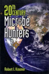 20th Century Microbe Hunters