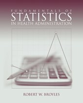 Fundamentals Of Statistics In Health Administration