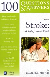 100 Questions  &  Answers About Stroke: A Lahey Clinic Guide