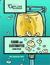 Quick Look Nursing: Fluids And Electrolytes