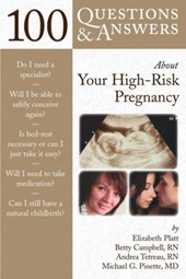 100 Questions  &  Answers About Your High-Risk Pregnancy